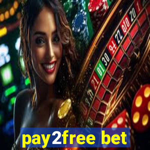 pay2free bet